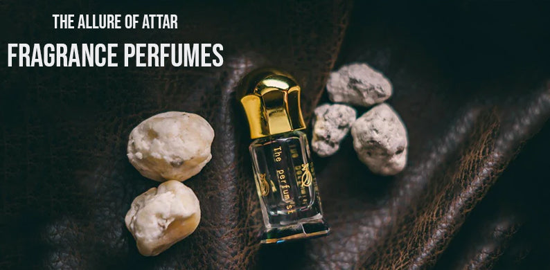 The Best Attar Collection for 2025: Discover Unique Perfume Oils from The Perfumists